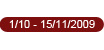 1/10 - 15/11/2009