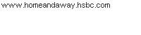 www.homeandaway.hsbc.com 