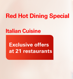 Red Hot Dining Special
Italian Cuisine
Exclusive offers at 21 restaurants
The Spaghetti House/spaghetti 360(0)
Up to 50% off 