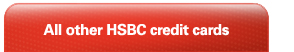 All other HSBC credit cards
