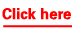 Click here
