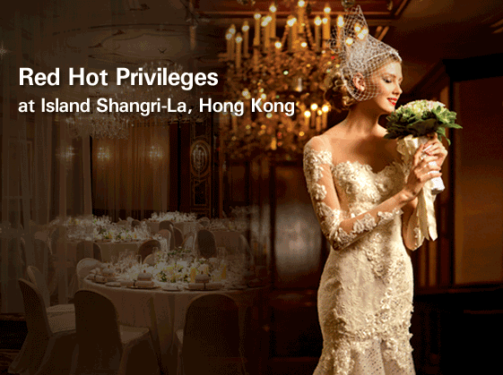 Red Hot Privileges
at Island Shangri-La, Hong Kong