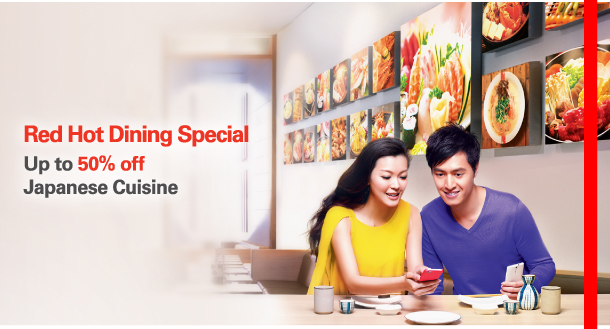 Red Hot Dining Special  
Up to 50% off Japanese Cuisine