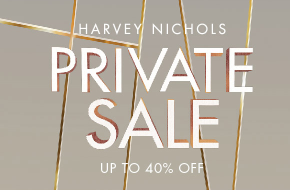 Harvey Nichols  Private sale  Up to 40% off