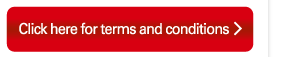 Click here for terms and conditions 