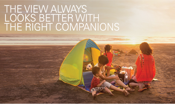 THE VIEW ALWAYS 
LOOKS BETTER WITH 
THE RIGHT COMPANIONS