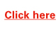 Click here 