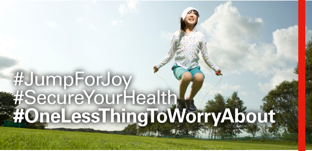 #JumpForJoy 
#SecureYourHealth 
#OneLessThingToWorryAbout 
