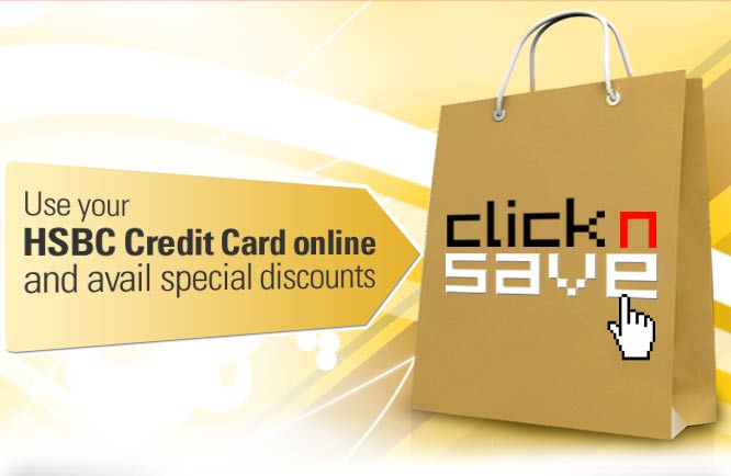 Click and Save using HSBC Credit Card online and avail special discounts