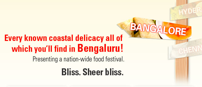 Every known coastal delicacy all of which you'll find in Bangalore!