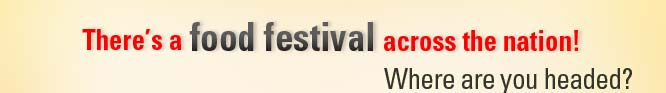 There's a food festival across the nation! Where are you headed?