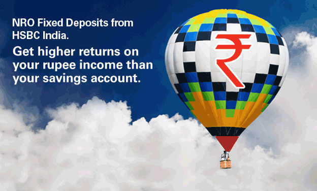 NRO Fixed Deposits from 
HSBC India. Get higher returns on your rupee income than your savings account.