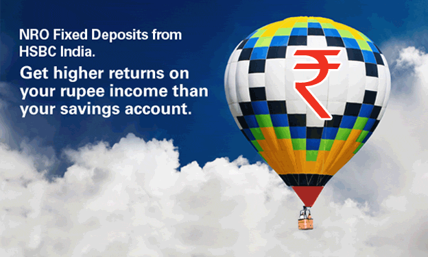 NRO Fixed Deposits from 
HSBC India. Get higher returns on your rupee income than your savings account.