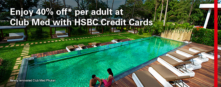 Enjoy 40% off* per adult at Club Med with HSBC Credit Cards