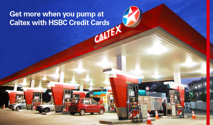 Get more when you pump at Caltex with HSBC Credit Cards