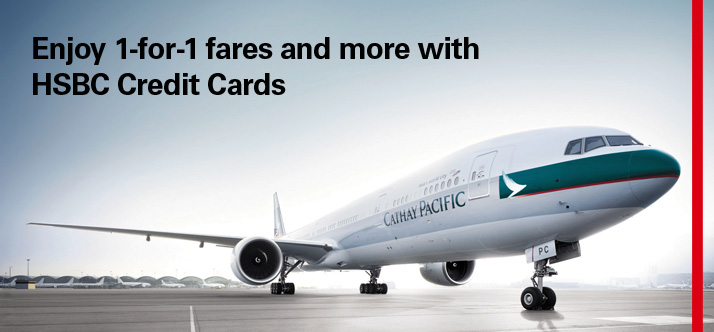 Enjoy 1-for-1 fares and more with HSBC Credit Cards