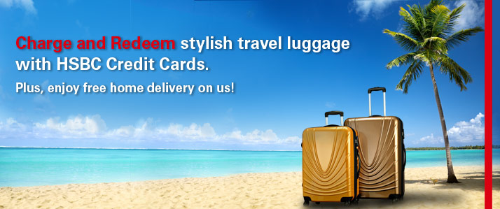 Charge and Redeem stylish travel luggage with HSBC Credit Cards