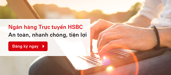 Ngân hàng trực tuyến HSBC giao dịch an toàn, tiện lợi